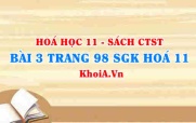 Bài 3 trang 98 SGK Hóa 11 Chân trời sáng tạo